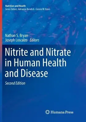 Nitrite and Nitrate in Human Health and Disease (Softcover Reprint of the Original 2nd 2017)