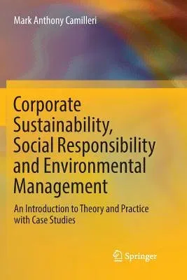 Corporate Sustainability, Social Responsibility and Environmental Management: An Introduction to Theory and Practice with Case Studies (Softcover Repr