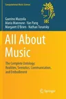 All about Music: The Complete Ontology: Realities, Semiotics, Communication, and Embodiment (Softcover Reprint of the Original 1st 2016)