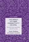 The Impact of Fibre Connectivity on Smes: Benefits and Business Opportunities (Softcover Reprint of the Original 1st 2017)