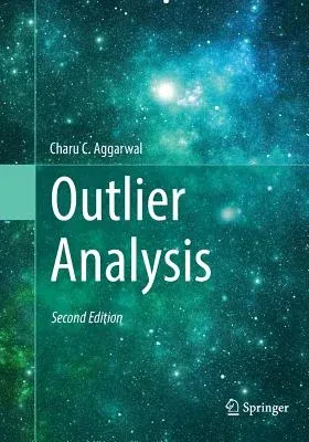 Outlier Analysis (Softcover Reprint of the Original 2nd 2017)