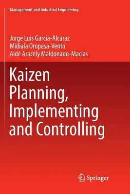 Kaizen Planning, Implementing and Controlling (Softcover Reprint of the Original 1st 2017)