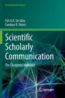 Scientific Scholarly Communication: The Changing Landscape (Softcover Reprint of the Original 1st 2017)