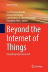 Beyond the Internet of Things: Everything Interconnected (Softcover Reprint of the Original 1st 2017)