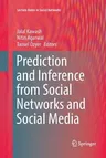 Prediction and Inference from Social Networks and Social Media (Softcover Reprint of the Original 1st 2017)