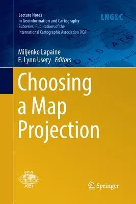 Choosing a Map Projection (Softcover Reprint of the Original 1st 2017)