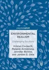 Environmental Realism: Challenging Solutions (Softcover Reprint of the Original 1st 2017)