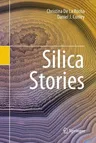 Silica Stories (Softcover Reprint of the Original 1st 2017)