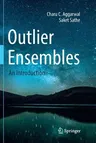 Outlier Ensembles: An Introduction (Softcover Reprint of the Original 1st 2017)