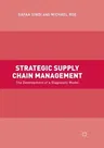 Strategic Supply Chain Management: The Development of a Diagnostic Model (Softcover Reprint of the Original 1st 2017)