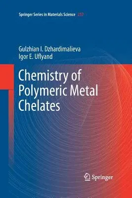 Chemistry of Polymeric Metal Chelates (Softcover Reprint of the Original 1st 2018)