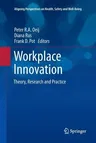 Workplace Innovation: Theory, Research and Practice (Softcover Reprint of the Original 1st 2017)