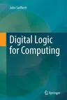 Digital Logic for Computing (Softcover Reprint of the Original 1st 2017)