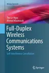 Full-Duplex Wireless Communications Systems: Self-Interference Cancellation (Softcover Reprint of the Original 1st 2017)