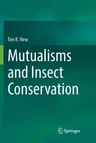 Mutualisms and Insect Conservation (Softcover Reprint of the Original 1st 2017)