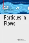 Particles in Flows (Softcover Reprint of the Original 1st 2017)