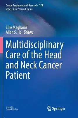 Multidisciplinary Care of the Head and Neck Cancer Patient (Softcover Reprint of the Original 1st 2018)