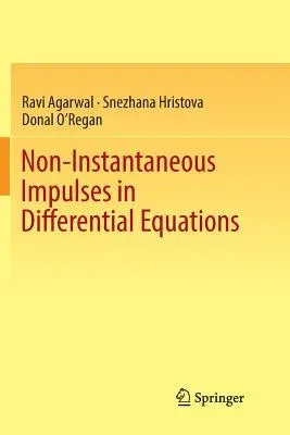 Non-Instantaneous Impulses in Differential Equations (Softcover Reprint of the Original 1st 2017)