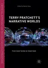 Terry Pratchett's Narrative Worlds: From Giant Turtles to Small Gods (Softcover Reprint of the Original 1st 2018)