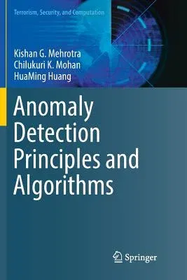 Anomaly Detection Principles and Algorithms (Softcover Reprint of the Original 1st 2017)