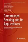 Compressed Sensing and Its Applications: Second International Matheon Conference 2015 (Softcover Reprint of the Original 1st 2017)