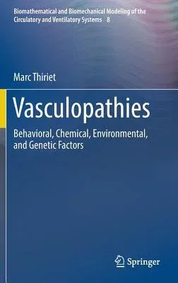 Vasculopathies: Behavioral, Chemical, Environmental, and Genetic Factors (2018)