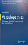 Vasculopathies: Behavioral, Chemical, Environmental, and Genetic Factors (2018)