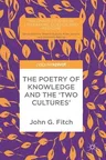 The Poetry of Knowledge and the 'Two Cultures' (2018)