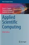 Applied Scientific Computing: With Python (2018)