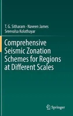 Comprehensive Seismic Zonation Schemes for Regions at Different Scales (2018)