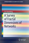 A Survey of Fractal Dimensions of Networks (2018)