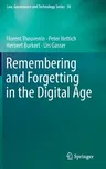 Remembering and Forgetting in the Digital Age (2018)