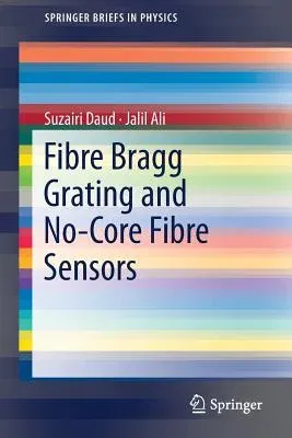 Fibre Bragg Grating and No-Core Fibre Sensors (2018)