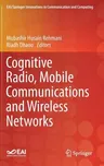 Cognitive Radio, Mobile Communications and Wireless Networks (2019)