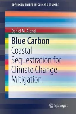 Blue Carbon: Coastal Sequestration for Climate Change Mitigation (2018)