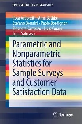 Parametric and Nonparametric Statistics for Sample Surveys and Customer Satisfaction Data (2018)