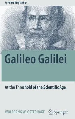 Galileo Galilei: At the Threshold of the Scientific Age (2018)