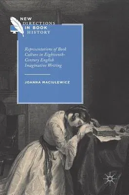 Representations of Book Culture in Eighteenth-Century English Imaginative Writing (2018)