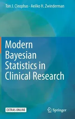 Modern Bayesian Statistics in Clinical Research (2018)