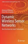 Dynamic Wireless Sensor Networks: New Directions for Smart Technologies (2019)