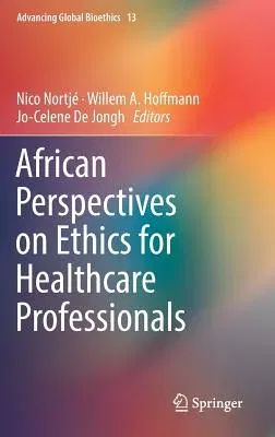 African Perspectives on Ethics for Healthcare Professionals (2018)