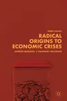 Radical Origins to Economic Crises: Germán Bernácer, a Visionary Precursor (2018)