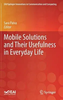 Mobile Solutions and Their Usefulness in Everyday Life (2019)