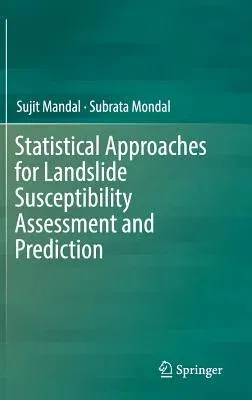 Statistical Approaches for Landslide Susceptibility Assessment and Prediction (2019)