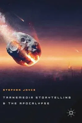 Transmedia Storytelling and the Apocalypse (2018)