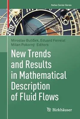 New Trends and Results in Mathematical Description of Fluid Flows (2018)