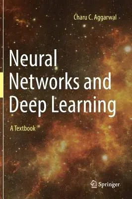 Neural Networks and Deep Learning: A Textbook (2018)