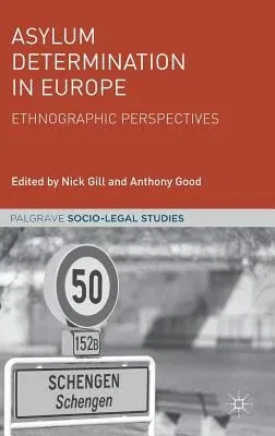 Asylum Determination in Europe: Ethnographic Perspectives (2019)