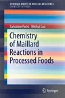 Chemistry of Maillard Reactions in Processed Foods (2018)