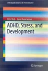 Adhd, Stress, and Development (2018)